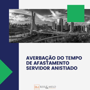 Reis & Sousa Advogados Associados | Servidor Anistiado